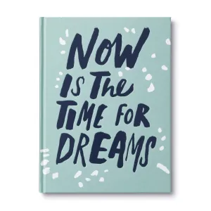 Book - Now is the Time for Dreams