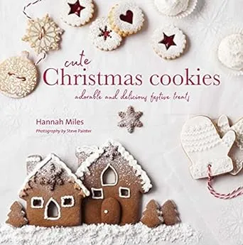 Cute Christmas Cookies: Adorable and delicious festive treats