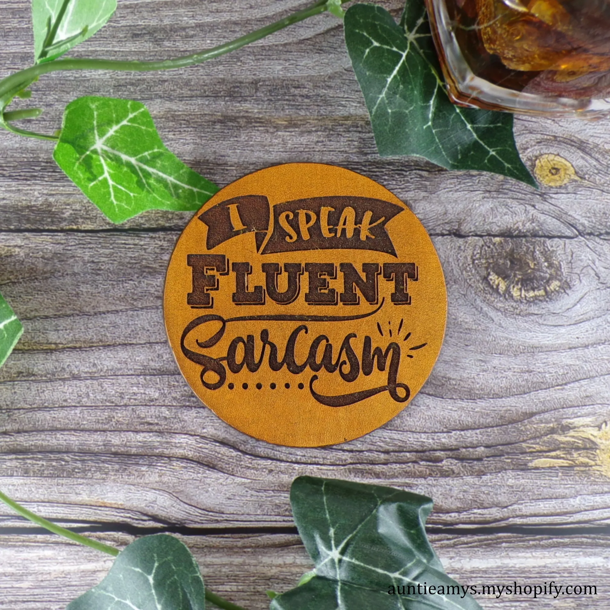 I Speak Fluent Sarcasm - Leather Coaster